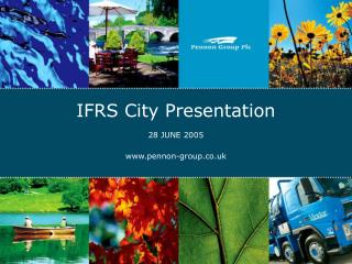 IFRS City Presentation 28 JUNE 2005 pennon-group.co.uk