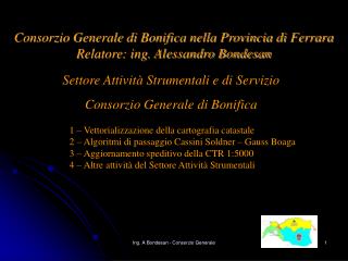 Consorzio Generale di Bonifica nella Provincia di Ferrara Relatore: ing. Alessandro Bondesan