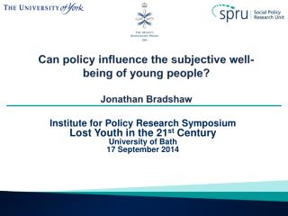 Can policy influence the subjective well-being of young people? Jonathan Bradshaw