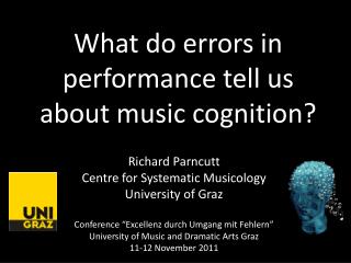 What do errors in performance tell us about music cognition?