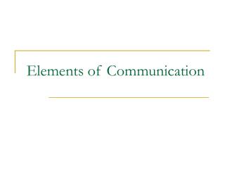 Elements of Communication