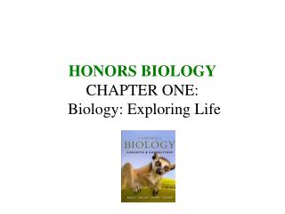 HONORS BIOLOGY CHAPTER ONE: Biology: Exploring Life