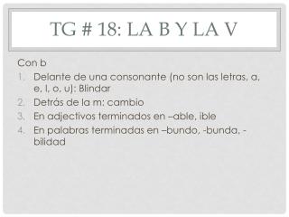 TG # 18: La b y la v