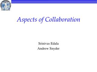 Aspects of Collaboration