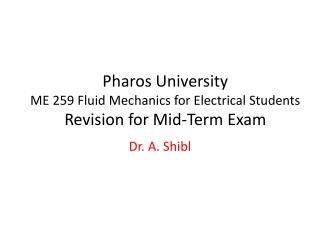 Pharos University ME 259 Fluid Mechanics for Electrical Students Revision for Mid-Term Exam