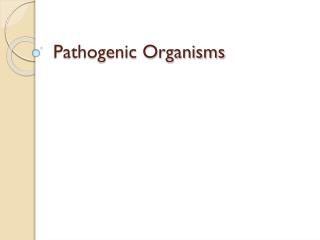 Pathogenic Organisms