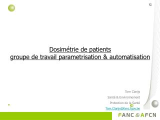 Dosimétrie de patients groupe de travail parametrisation & automatisation