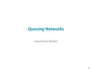 Queuing Networks