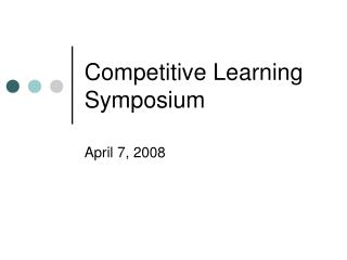 Competitive Learning Symposium
