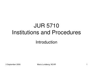 JUR 5710 Institutions and Procedures