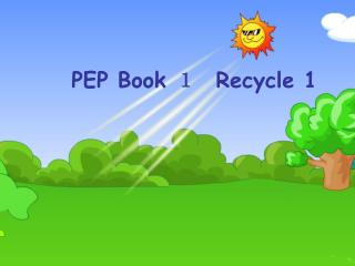 PEP Book １ Recycle 1