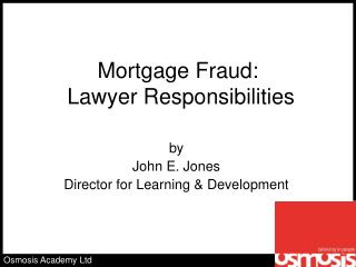 Mortgage Fraud: Lawyer Responsibilities