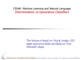 CS546: Machine Learning and Natural Language Discriminative vs Generative Classifiers