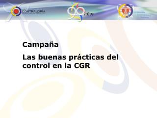 Campaña Las buenas prácticas del control en la CGR