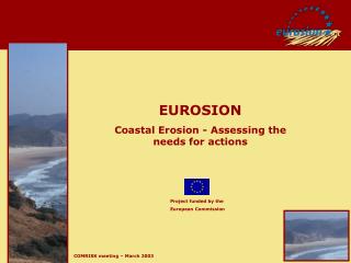 EUROSION Coastal Erosion - Assessing the needs for actions