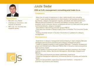 J J ože Sadar CEO at CJS, management consulting and trade d.o.o.