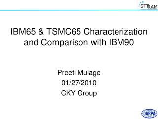 IBM65 & TSMC65 Characterization and Comparison with IBM90