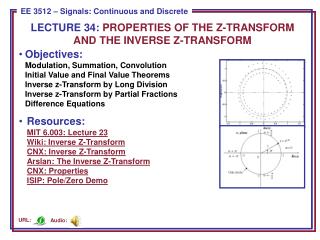 LECTURE 34: PROPERTIES OF THE Z-TRANSFORM AND THE INVERSE Z-TRANSFORM