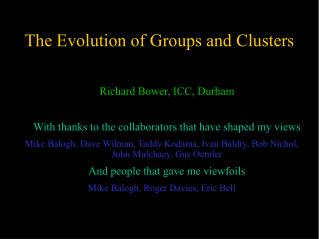 The Evolution of Groups and Clusters