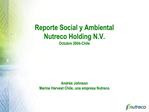 Reporte Social y Ambiental Nutreco Holding N.V. Octubre 2004-Chile Andr s Johnson Marine Harvest Chile, una empre