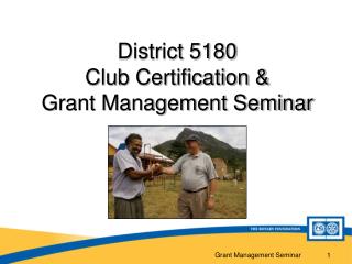 District 5180 Club Certification & Grant Management Seminar