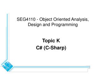 SEG4110 - Object Oriented Analysis, Design and Programming