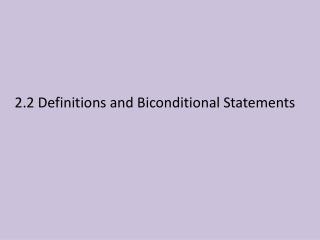 2.2 Definitions and Biconditional Statements