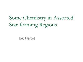 Some Chemistry in Assorted Star-forming Regions
