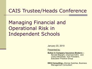 CAIS Trustee/Heads Conference Managing Financial and Operational Risk in Independent Schools