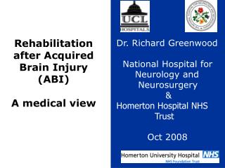 Acute Rehabilitation after Brain Injury A driver for change?