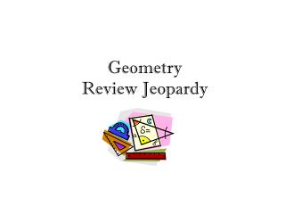 Geometry Review Jeopardy