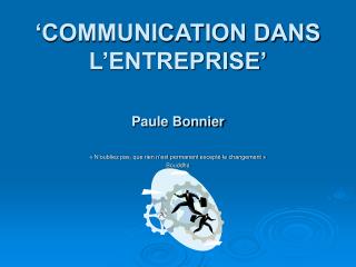 ‘COMMUNICATION DANS L’ENTREPRISE’ Paule Bonnier