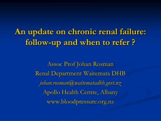 An update on chronic renal failure: follow-up and when to refer ?