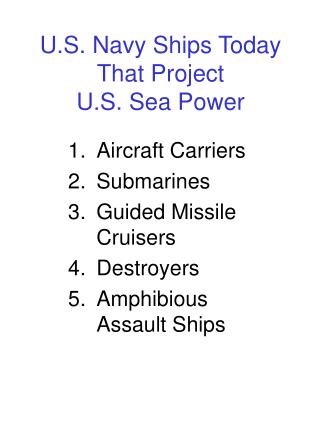 U.S. Navy Ships Today That Project U.S. Sea Power