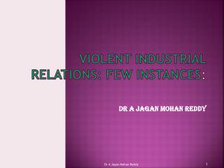 Violent Industrial Relations: Few Instances :