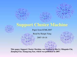 Support Cluster Machine Paper from ICML2007 Read by Haiqin Yang 2007-10-18