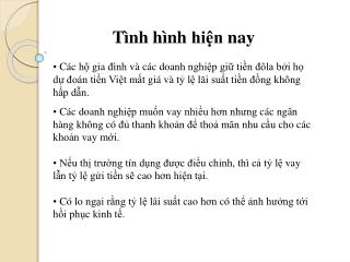 Tình hình hiện nay Các hộ gia đình và các doanh nghiệp giữ tiền đôla bởi họ