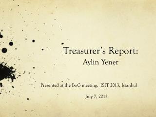 Treasurer’s Report: Aylin Yener