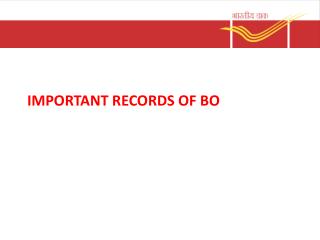 IMPORTANT RECORDS OF BO