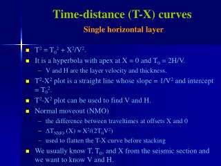 Time-distance (T-X) curves Single horizontal layer