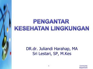 DR.dr. Juliandi Harahap, MA Sri Lestari, SP, M.Kes