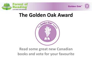 The Golden Oak Award