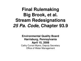 Final Rulemaking Big Brook, et al. Stream Redesignations 25 Pa. Code , Chapter 93.9