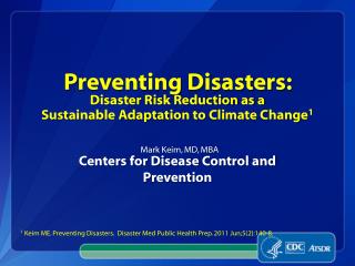 Preventing Disasters: Disaster Risk Reduction as a Sustainable Adaptation to Climate Change 1