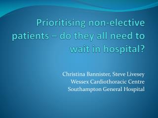 Prioritising non-elective patients – do they all need to wait in hospital?