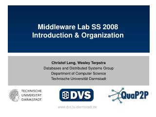 Middleware Lab SS 2008 Introduction &amp; Organization