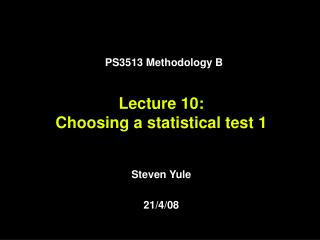 Lecture 10: Choosing a statistical test 1