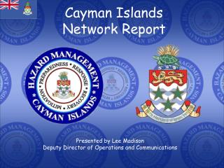 Cayman Islands Network Report