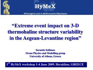 3 rd HyMeX workshop 1-4 June 2009 , Heraklion , GREECE