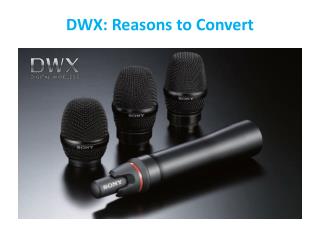 DWX: Reasons to Convert
